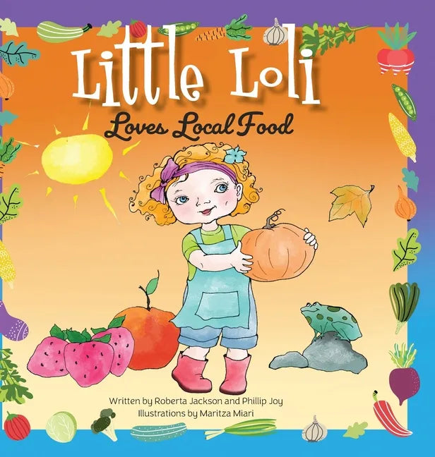 Little Loli Loves Local Food - Hardcover