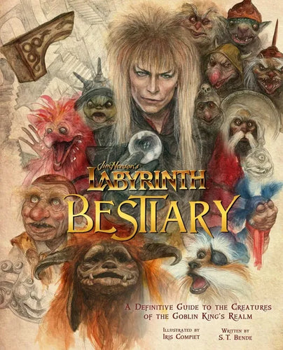 Jim Henson's Labyrinth: Bestiary: A Definitive Guide to the Creatures of the Goblin King's Realm - Hardcover