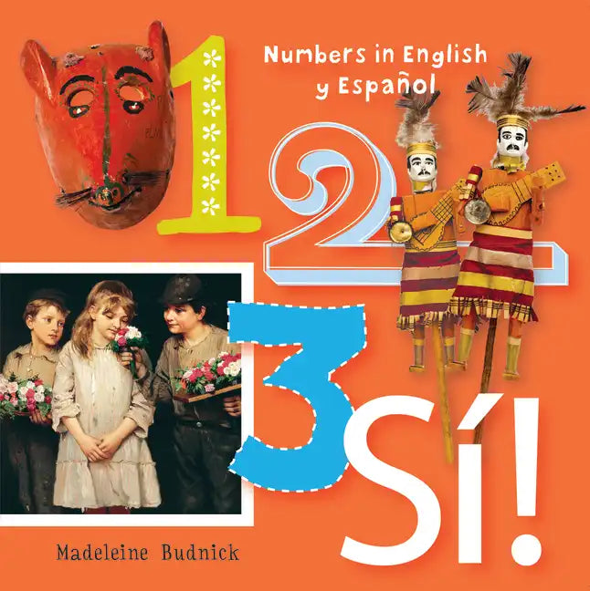 1, 2, 3, Sí!: Numbers in English Y Español - Board Book