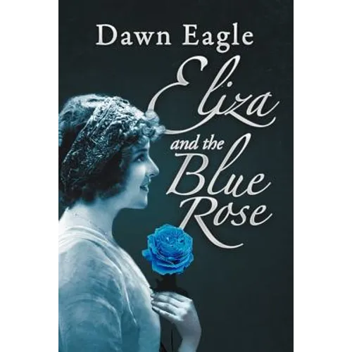 Eliza and the Blue Rose - Paperback