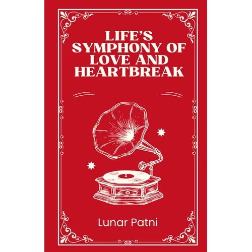 Life's Symphony of Love and Heartbreak - Paperback