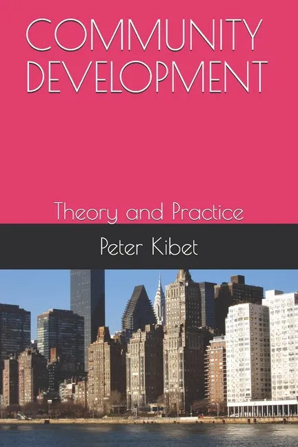 Community Development: Theory and Practice - Paperback
