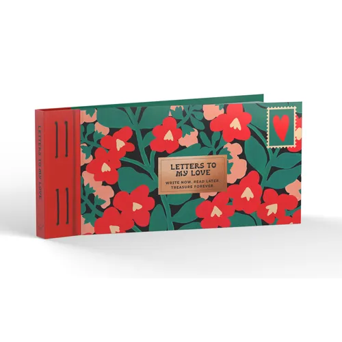 Inspired Letters to My Love: Write Now. Read Later. Treasure Forever. - Hardcover