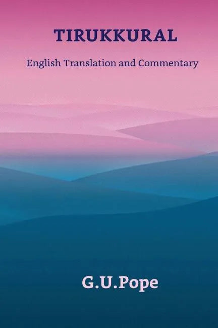 Tirukkural English Translation and Commentary - Paperback