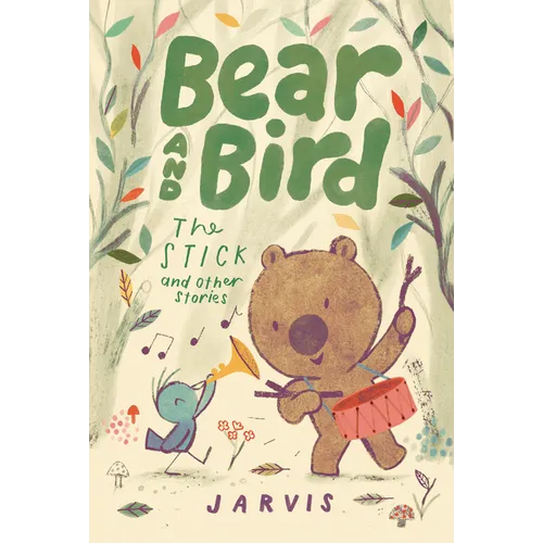 Bear and Bird: The Stick and Other Stories - Hardcover