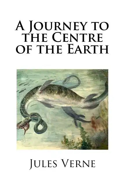 A Journey to the Centre of the Earth - Paperback