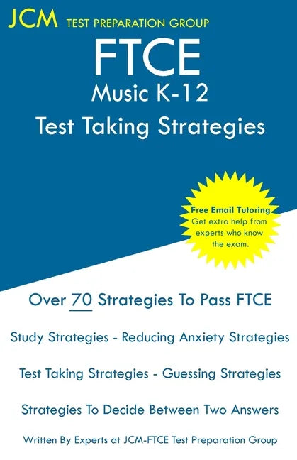 FTCE Music K-12 - Test Taking Strategies: FTCE 028 Exam - Free Online Tutoring - New 2020 Edition - The latest strategies to pass your exam. - Paperback