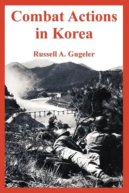 Combat Actions in Korea - Paperback