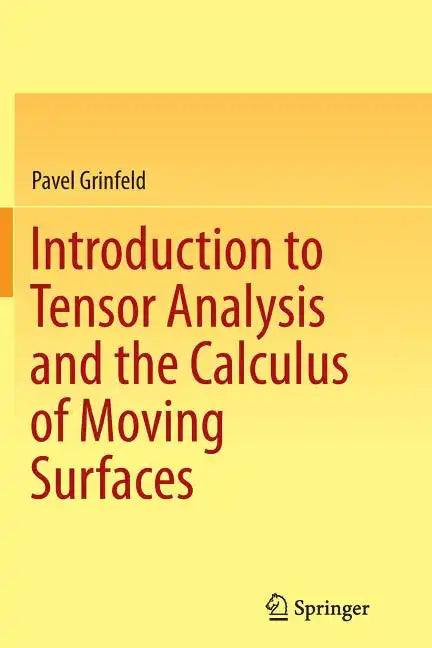 Introduction to Tensor Analysis and the Calculus of Moving Surfaces - Paperback