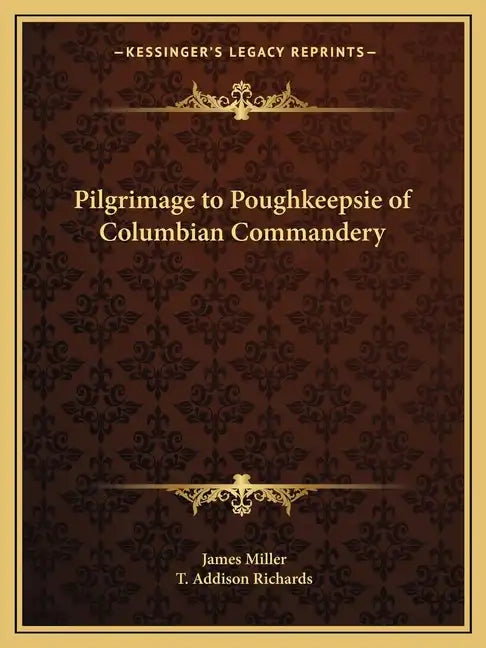 Pilgrimage to Poughkeepsie of Columbian Commandery - Paperback