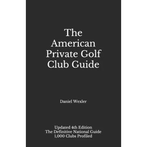 The American Private Golf Club Guide - Paperback