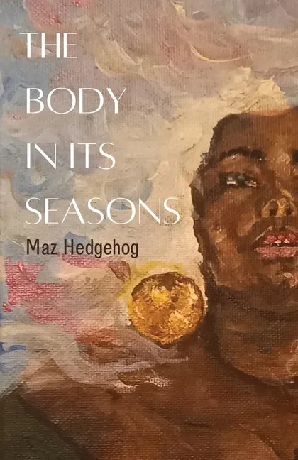 The Body in Its Seasons - Paperback