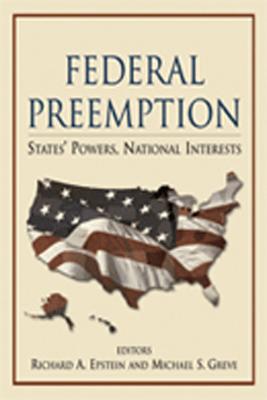 Federal Preemption: States' Powers, National Interests - Paperback