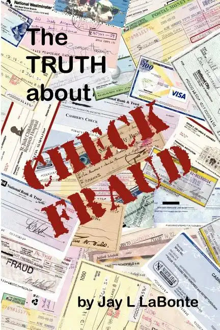 The Truth about Check Fraud - Paperback