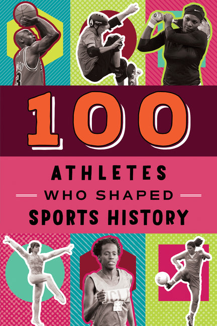 100 Athletes Who Shaped Sports History - Paperback