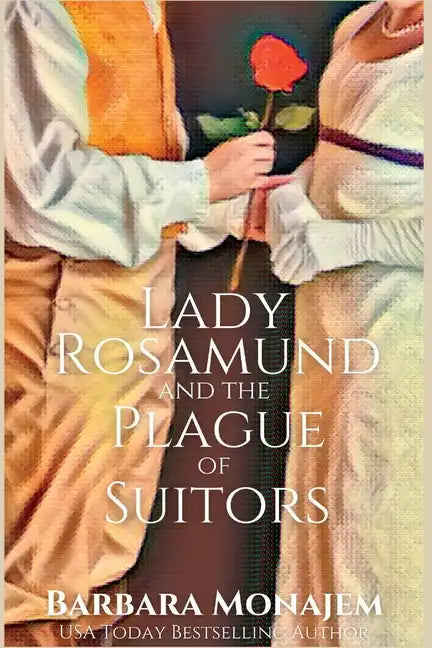 Lady Rosamund and the Plague of Suitors: A Rosie and McBrae Regency Mystery - Paperback