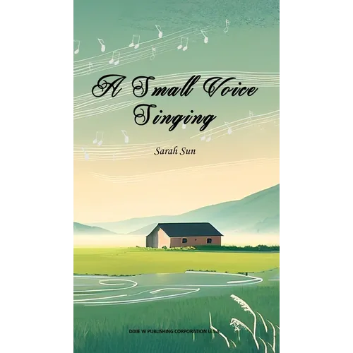 A Small Voice Singing - Hardcover