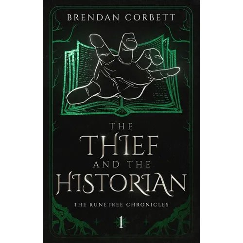 The Thief and the Historian: Book One of the Runetree Chronicles - Paperback