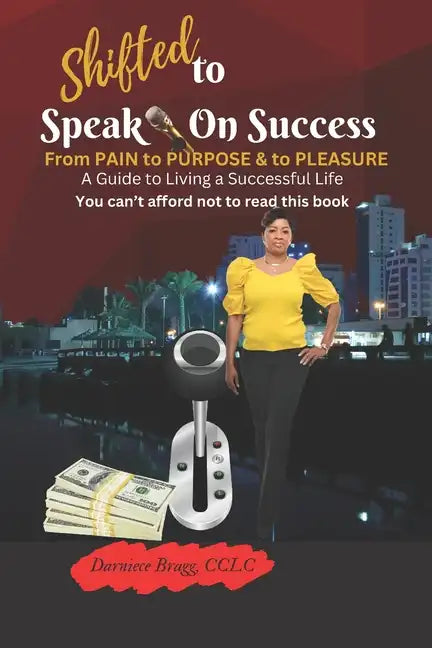 Shifted To Speak On Success: A Guide To Living A Successful Life - Paperback