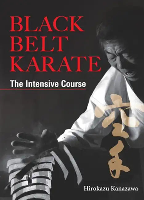 Black Belt Karate: The Intensive Course - Hardcover