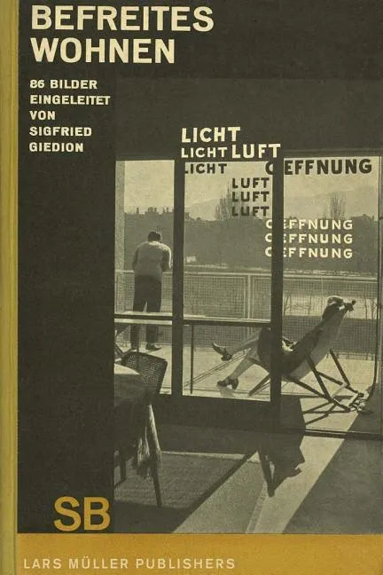 Sigfried Giedion: Liberated Dwelling: (Befreites Wohnen) - Hardcover