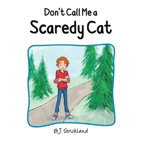 Don't Call Me a Scaredy Cat - Paperback