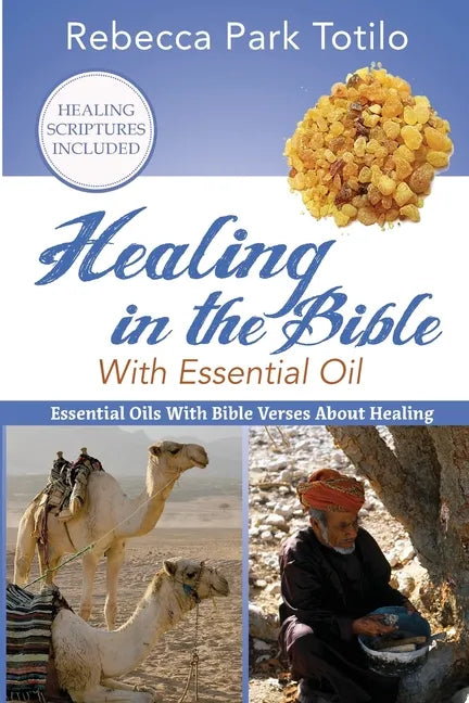 Healing In The Bible With Essential Oil - Paperback