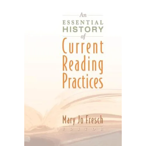 An Essential History of Current Reading Practices - Paperback