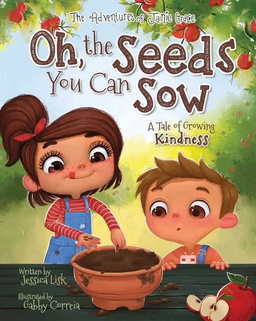 Oh, the Seeds You Can Sow - Paperback