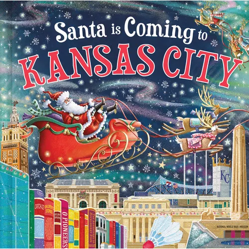 Santa Is Coming to Kansas City - Hardcover
