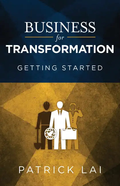 Business for Transformation: Getting Started - Paperback