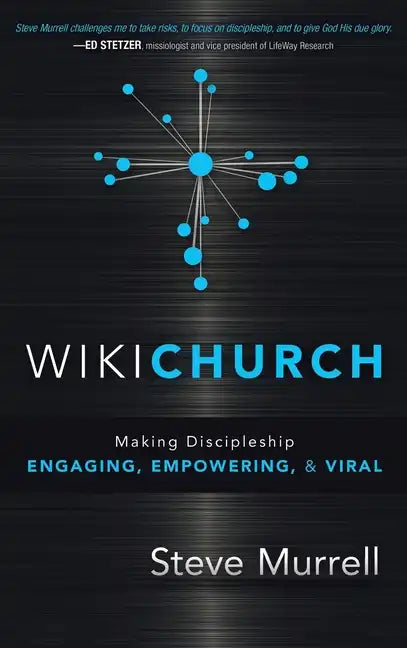 WikiChurch: Making Discipleship Engaging, Empowering, & Viral - Hardcover
