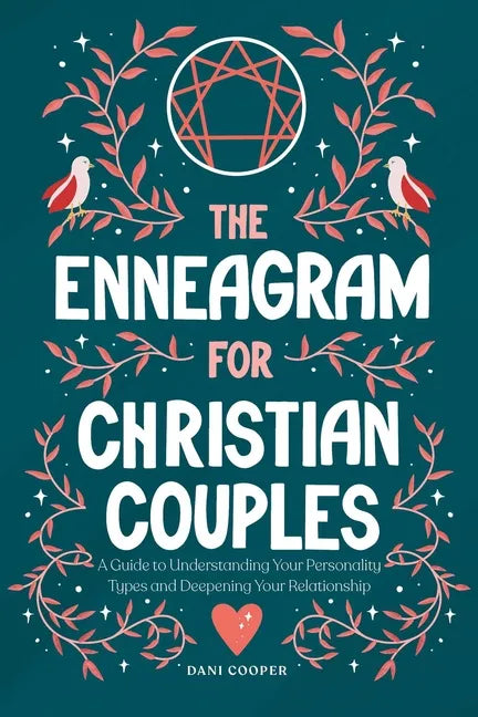 The Enneagram for Christian Couples: A Guide to Understanding Your Personality Types and Deepening Your Relationship - Paperback
