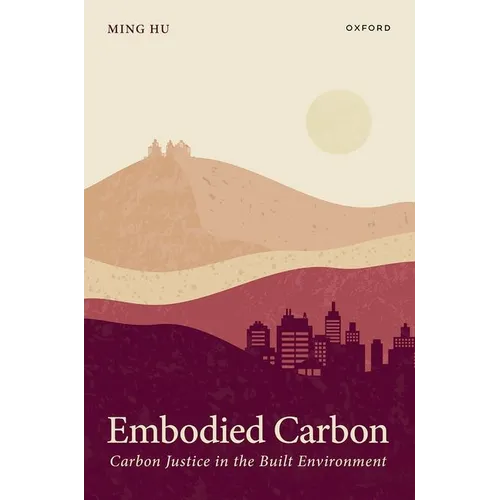 Embodied Carbon: Carbon Justice in the Built Environment
