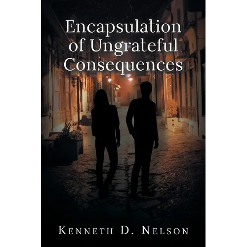Encapsulation of Ungrateful Consequences - Paperback