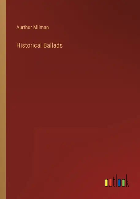 Historical Ballads - Paperback