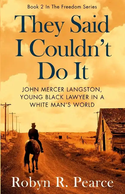 They Said I Couldn't Do It: John Mercer Langston, Young Black Lawyer in a White Man's World - Paperback
