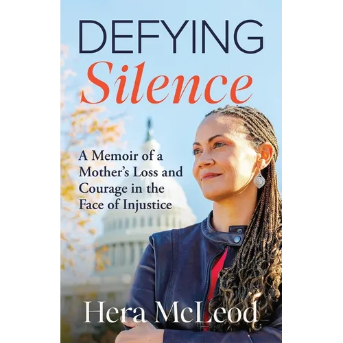 Defying Silence: A Memoir of a Mother's Loss and Courage in the Face of Injustice - Paperback