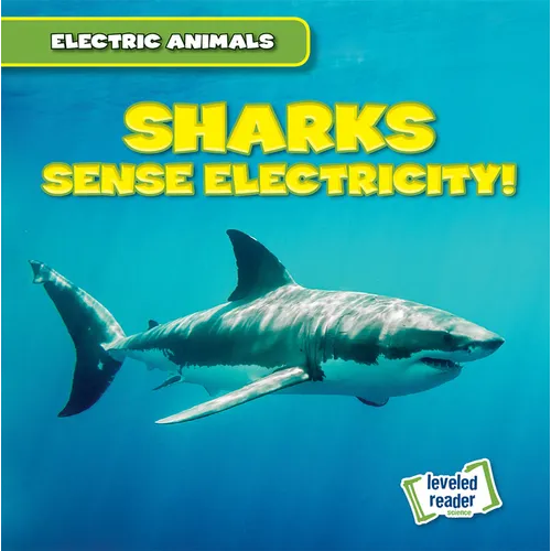 Sharks Sense Electricity! - Library Binding