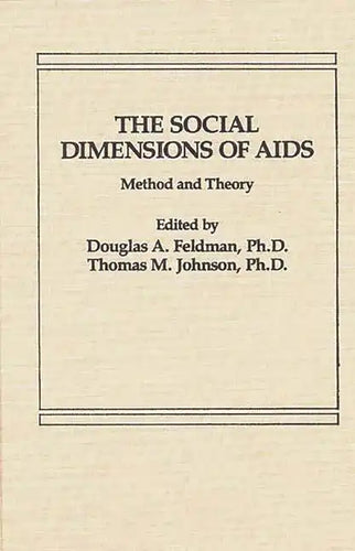 The Social Dimensions of AIDS: Method and Theory - Hardcover