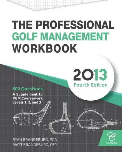 The Professional Golf Management Workbook: A Supplement to PGM Coursework for Levels 1, 2, and 3 (4th Edition) - Paperback