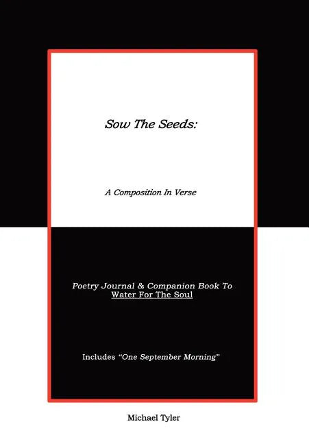 Sow The Seeds: A Composition In Verse: Poetry Journal - Hardcover