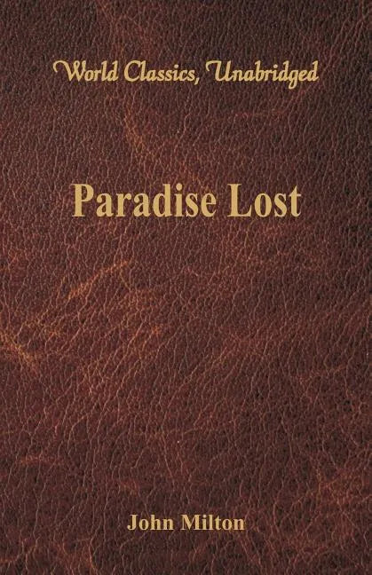 Paradise Lost (World Classics, Unabridged) - Paperback