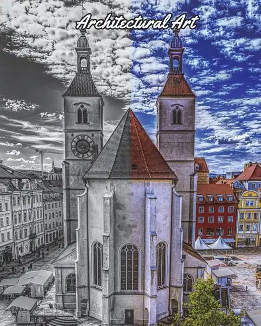 Architectural Art: Stunning Grayscale Images, Fantastic Structures, A Coloring Book of Amazing Buildings Real and Imagined (Fantastic Cities) - Paperback