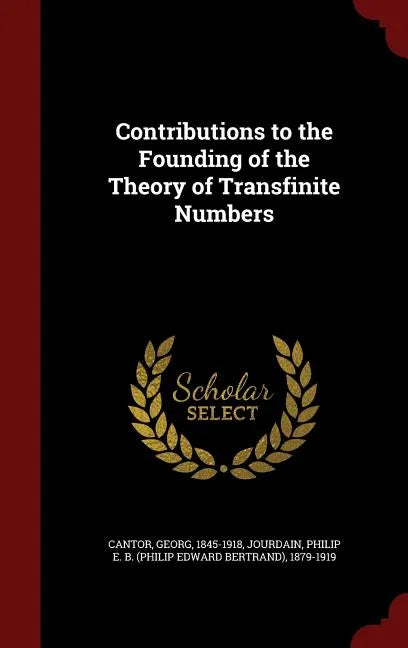 Contributions to the Founding of the Theory of Transfinite Numbers - Hardcover