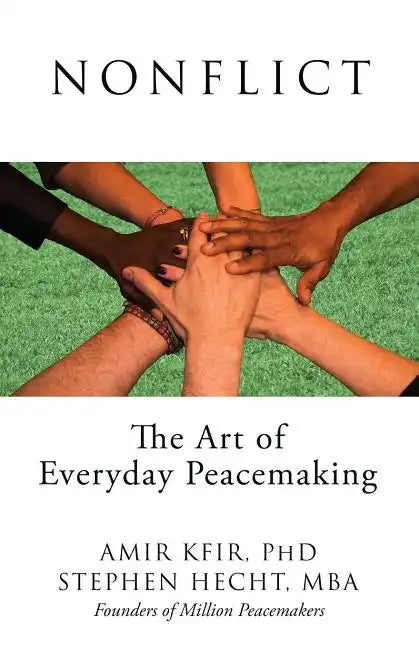 Nonflict: The Art of Everyday Peacemaking - Paperback