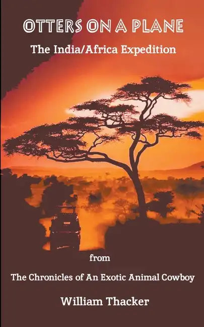 Otters On A Plane - The India/Africa Expedition - Paperback