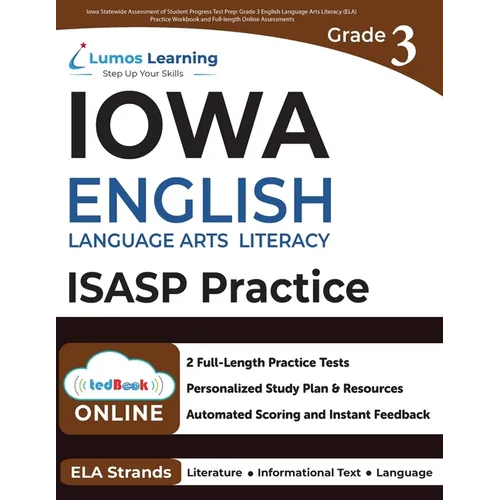 Iowa Statewide Assessment of Student Progress Test Prep: Grade 3 English Language Arts Literacy (ELA) Practice Workbook and Full-length Online Assessm - Paperback