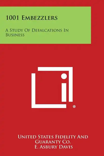 1001 Embezzlers: A Study of Defalcations in Business - Paperback