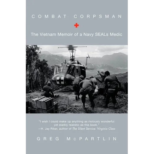 Combat Corpsman: The Vietnam Memoir of a Navy Seals Medic - Paperback